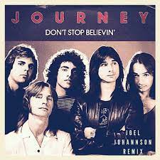 Don't Stop Believin' by Journey