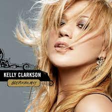 Kelly Clarkson "Breakaway"