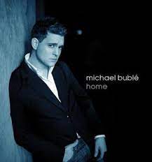 Michael Buble “Home”
