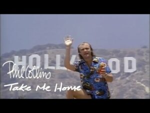Phil Collins “Take Me Home”