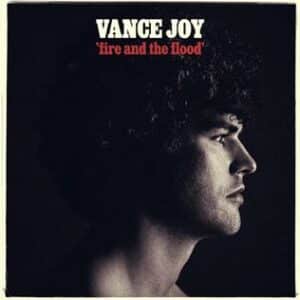 Vance Joy "Fire and the Flood"